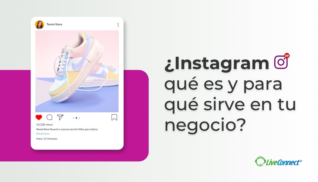¿Instagram qué es y para qué sirve en tu negocio?